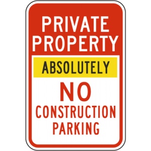 Indicator Private Property Absolutely No Construction Parking Sign, Sticker autocolant