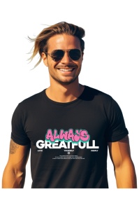 Tricou barbati - Always Greatfull