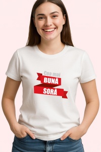 Tricou Cea Mai Buna Sora Banner Rosu, din bumbac 100%, tricou alb, Dama | Barbat - Img 2