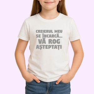 Tricou Creierul Meu Se Incarca Va Rog Asteptati, din bumbac 100% , tricou alb pentru Copii | Dama | Barbat - Img 2
