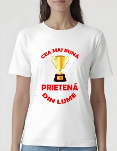 Tricou dama - CEA MAI BUNA PRIETENA DIN LUME