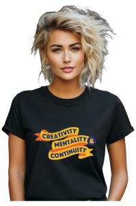 Tricou dama - Creativity, Mentality, Continuity