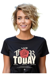 Tricou dama - Live for Today