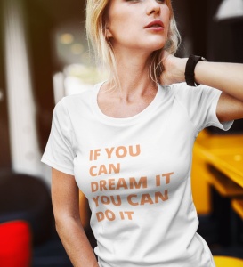 Tricou dama personalizat - If you can dream, you can do - din bumbac, personalizat - Cadou