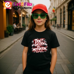 Tricou Dont Question My Motivation, Copii | Dama | Barbat, culoare negru - Img 7