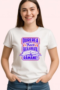 Tricou durerea trece bacalaureatul ramane, Copii | Dama | Barbat - Img 3