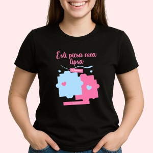 Tricou Esti piesa mea lipsa Negru, Copii | Dama | Barbat - Img 3