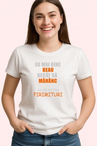 Tricou Eu Mai Bine Beau Decat Sa Mananc, din bumbac 100%, tricou alb, Dama | Barbat - Img 2