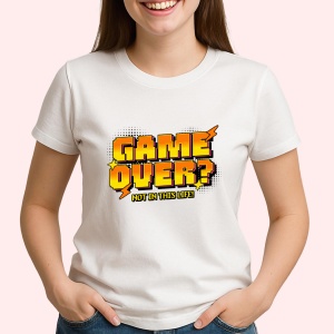 Tricou Game over Not in this life! - Copii | Dama | Barbat - Img 2