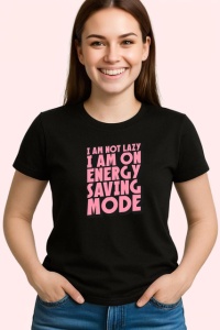 Tricou I Am Not Lazy I Am On Energy Saving Mode Roz, din bumbac 100%, tricou negru Copii | Dama | Barbat - Img 3