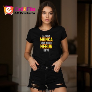 Tricou Munca Daca Nu Esti Nebun Devii, din bumbac 100%, tricou negru, Dama | Barbat - Img 5