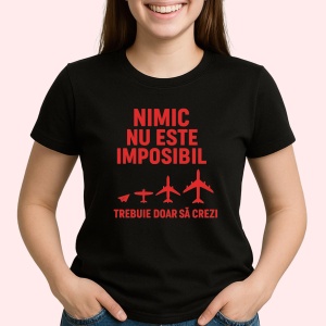 Tricou Nimic Nu este Imposibil, trebuie doar sa crezi Negru, Copii | Dama | Barbat - Img 3