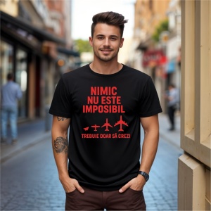 Tricou Nimic Nu este Imposibil, trebuie doar sa crezi Negru, Copii | Dama | Barbat - Img 7