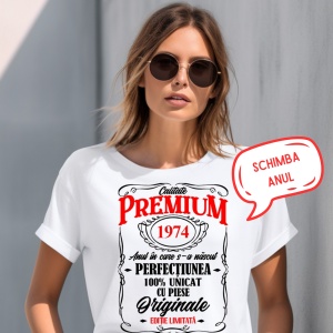 Tricou Personalizat Damă - Anul in care s-a nascut perfectiunea ( Anul Nașterii )