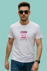 Tricou Storm Dont Last Forever Text Roz Pastel, din bumbac 100% , tricou alb pentru Copii | Dama | Barbat - Img 3