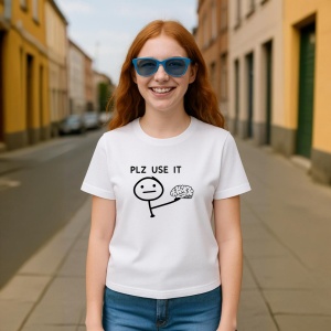 Tricou Te rog Foloseste Creierul - Copii | Dama | Barbat - Img 5
