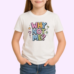 Tricou Why Not Me Text Colorat Stil Jucaus, din bumbac 100% , tricou alb pentru Copii | Dama | Barbat - Img 2