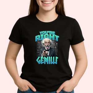 Tricou you're right genius Negru, Copii | Dama | Barbat - Img 3