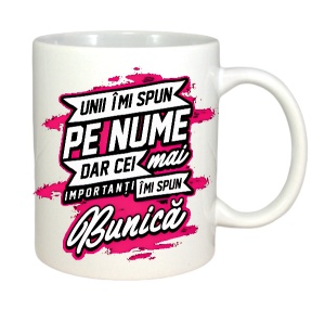 Cana alba personalizata cu textul Cei mai importanti imi spun Bunica - Cadou