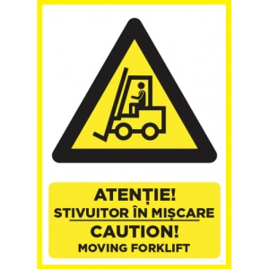 Indicator Atentie stivuitor in miscare caution moving forklift, Sticker autocolant