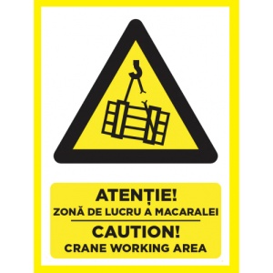 Indicator Atentie zona de lucru a macaralei caution crane working area, Sticker autocolant