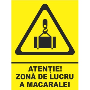 Indicator Atentie zona de lucru a macarelei, Sticker autocolant
