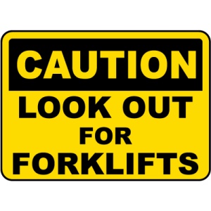 Indicator Caution Look Out For Forklifts Sign, Sticker autocolant