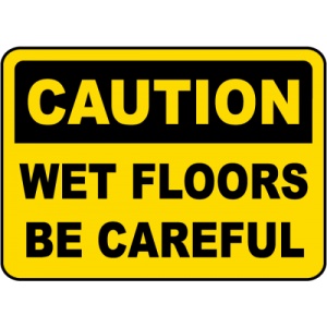Indicator Caution Wet Floors Be Careful Sign, Sticker autocolant