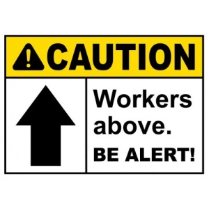 Indicator Caution Workers Above Be Alert Sign, Sticker autocolant