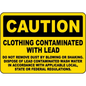 Indicator Clothing Contaminated With Lead Do Not Remove By Blowing Or Shaking Sign, Sticker autocolant
