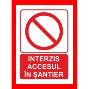 Indicator Interzis accesul in santier, Sticker autocolant