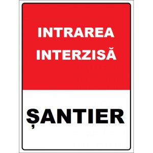 Indicator Intrare interzisa santier, Sticker autocolant