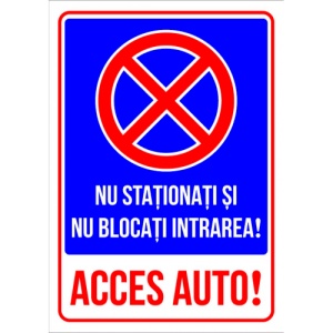 Indicator Nu stationati si nu blocati intrarea acces auto, Sticker autocolant