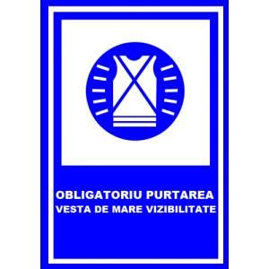 Indicator Obligatoriu purtarea vesta de mare vizibilitate, Sticker autocolant