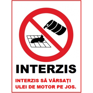 Indicator Pentru service auto interzis sa varsati ulei de motor pe jos, Sticker autocolant