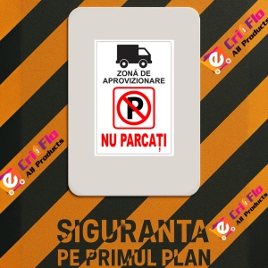 Indicator Pentru zona de aprovizionare nu parcati, Sticker autocolant - Img 2