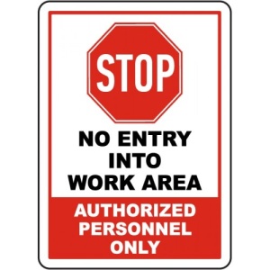 Indicator Stop No Entry Into Work Area Sign, Sticker autocolant