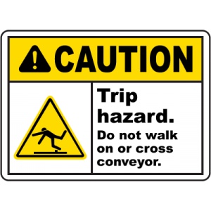 Indicator Trip Hazard Do Not Cross Conveyor Sign, Sticker autocolant