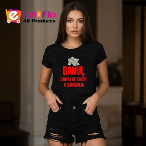 Tricou banul este cartea de credit a saracului mesaj ironic, Copii | Dama | Barbat , tricou negru - Img 3