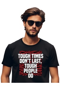 Tricou barbati - Tough Times