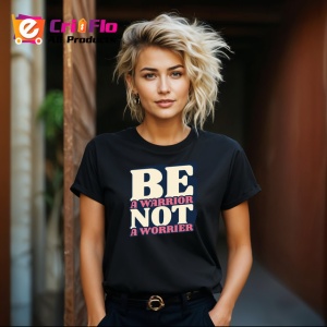 Tricou Be A Warrior Not A Worrier Text Seo, din bumbac 100%, tricou negru Copii | Dama | Barbat - Img 8