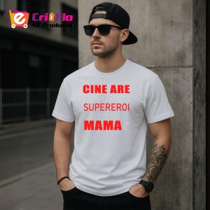 Tricou Cine Are Nevoie De Supereroi Cand O Are Pe Mama, din bumbac 100%, tricou alb, Dama | Barbat - Img 3