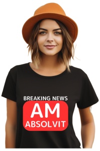 Tricou dama Breaking News - Am Absolvit