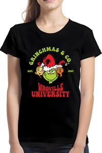 Tricou dama - Whoville University - Crăciun, școală, fantezie, comunitate, educație, Grinch, film, universitate, spirit, magie
