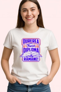 Tricou durerea trece diploma ramane, Copii | Dama | Barbat - Img 3