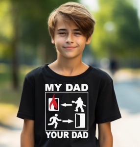 Tricou haios personalizat, din bumbac 100% pentru copii : Tatal meu intra in foc pentru mine! - cadou