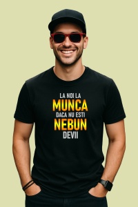 Tricou Munca Daca Nu Esti Nebun Devii, din bumbac 100%, tricou negru, Dama | Barbat - Img 2