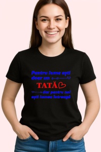 Tricou pentru lume esti doar un tata dar pentru noi esti lumea intreaga mesaj emotionant, Copii | Dama | Barbat , tricou negru - Img 2