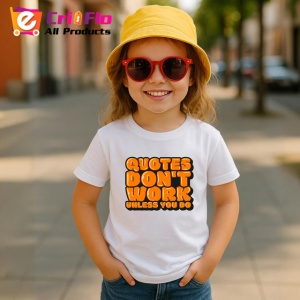Tricou Quotes Dont Work Unless You Do Portocaliu V2, din bumbac 100% , tricou alb pentru Copii | Dama | Barbat - Img 5