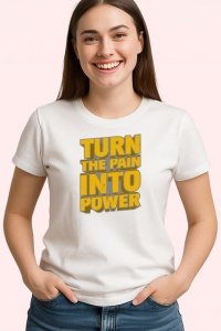 Tricou Turn The Pain Into Power Text Galben Bold, din bumbac 100% , tricou alb pentru Copii | Dama | Barbat